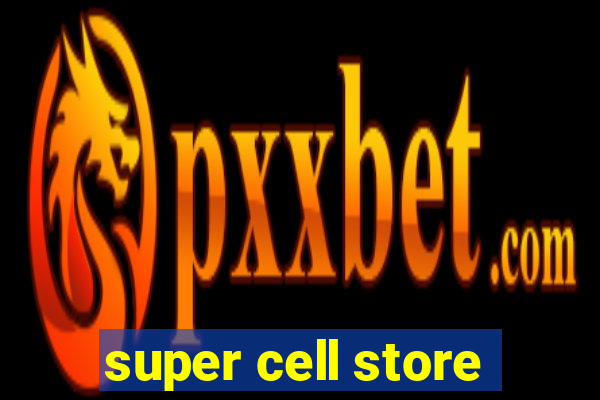 super cell store